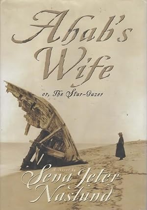 Bild des Verkufers fr AHAB'S WIFE Or, the Star-Gazer: a Novel zum Verkauf von The Reading Well Bookstore