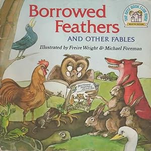 Seller image for BORROWED FEATHERS AND OTHER FABLES. for sale by The Reading Well Bookstore