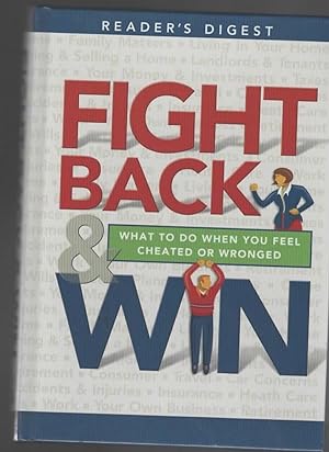 Seller image for FIGHT BACK AND WIN What to Do when You Feel Cheated or Wronged for sale by The Reading Well Bookstore