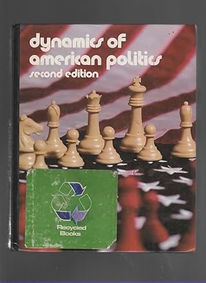 Image du vendeur pour DYNAMICS OF AMERICAN POLITICS mis en vente par The Reading Well Bookstore