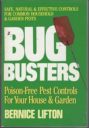 Imagen del vendedor de BUG BUSTERS: POISON-FREE PEST CONTROLS FOR YOUR HOUSE & GARDEN a la venta por The Reading Well Bookstore