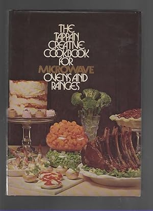 Seller image for THE TAPPAN CREATIVE COOKBOOK FOR MICROWAVE OVENS AND RANGES for sale by The Reading Well Bookstore