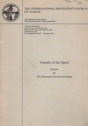 Immagine del venditore per VESSELS OF THE SPIRIT - PRAYERS BY THE REVEREND CHARLES B. HANNA venduto da The Reading Well Bookstore