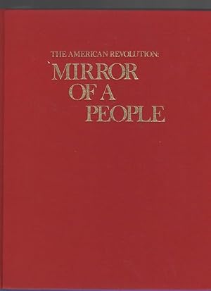 Seller image for THE AMERICAN REVOLUTION Mirror of a People for sale by The Reading Well Bookstore