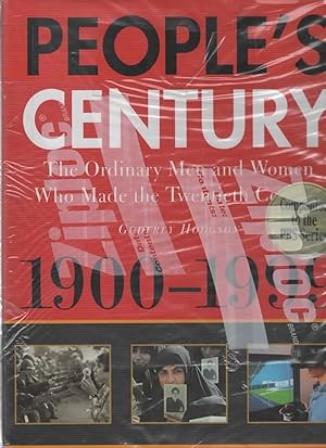 Seller image for PEOPLE'S CENTURY THE ORDINARY MEN AND WOMEN WHO MADE THE TWENTITH CONTURY. for sale by The Reading Well Bookstore