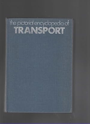 Image du vendeur pour THE PICTORIAL ENCYCLOPEDIA OF TRANSPORT mis en vente par The Reading Well Bookstore