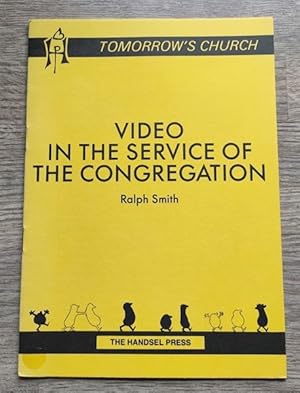 Imagen del vendedor de Video in the Service of the Congregation (Tomorrow's Church series) a la venta por Peter & Rachel Reynolds