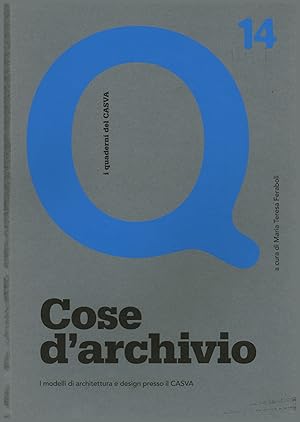 Bild des Verkufers fr Cose d'archivio I modelli di architettura e design presso il CASVA zum Verkauf von Di Mano in Mano Soc. Coop