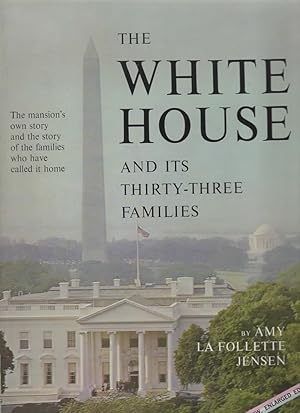 Immagine del venditore per THE WHITE HOUSE AND ITS THIRTY-THREE FAMILIES. venduto da The Reading Well Bookstore