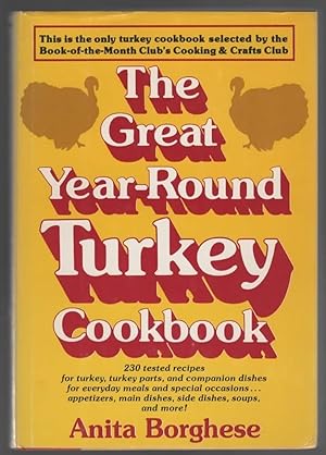 Immagine del venditore per THE GREAT YEAR-ROUND TURKEY COOKBOOK venduto da The Reading Well Bookstore