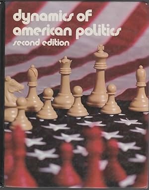 Imagen del vendedor de DYNAMICS OF AMERICAN POLITICS a la venta por The Reading Well Bookstore