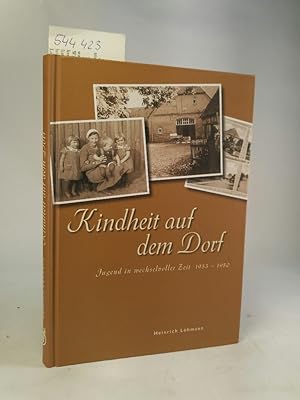 Seller image for Kindheit auf dem Dorf. [Neubuch] Jugend in wechselvollen Zeiten 1933-1950. for sale by ANTIQUARIAT Franke BRUDDENBOOKS