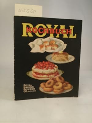 Royal Kochbuch herausgegeben, Royal Baking Powder Co., New York