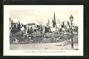 Ansichtskarte Messina, Le rovine, Palazzi diroccati in piazza della Ferrovia, Erdbeben