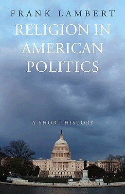 Imagen del vendedor de Religion in American Politics: A Short History (Paperback or Softback) a la venta por BargainBookStores