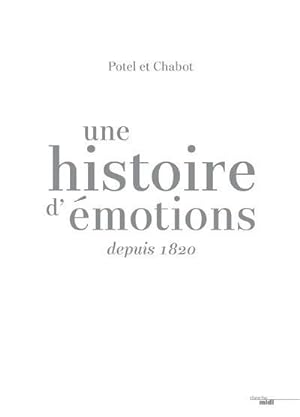 Potel et Chabot ; une histoire d'émotions depuis 1920