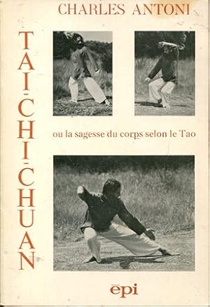 Bild des Verkufers fr Tai-chi-chuan, ou La sagesse du corps selon le Tao (Sagesses orientales) zum Verkauf von Gabis Bcherlager