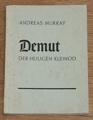 Demut. Der Heiligen Kleinod.