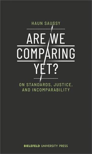 Are We Comparing Yet? On Standards, Justice, and Incomparability