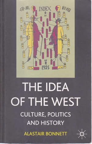 Imagen del vendedor de The Idea of the West: Culture, Politics and History a la venta por Goulds Book Arcade, Sydney