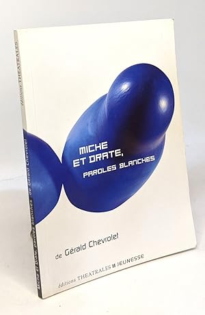 Bild des Verkufers fr Miche et Drate : Paroles blanches zum Verkauf von crealivres