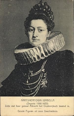 Image du vendeur pour Ansichtskarte / Postkarte Aartshertogin Isabella, Frau von Albrecht van Oostenrijk, Regent der Spanischen Niederlande mis en vente par akpool GmbH