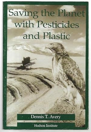 Imagen del vendedor de Saving the Planet with Pesticides and Plastic. a la venta por City Basement Books