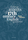 Seller image for Some aspects of 17th century English grammar for sale by Joseph Burridge Books