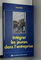 Bild des Verkufers fr Intgrer Les Jeunes Dans L'entreprise zum Verkauf von RECYCLIVRE