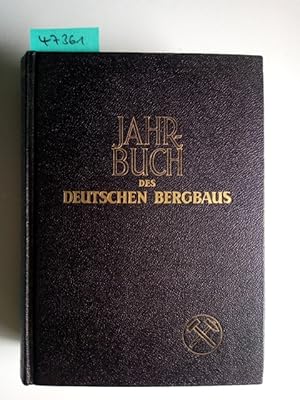 Jahrbuch des deutschen Bergbaus. - 71. Erscheinungsjahr, 56. Jg. / 1963. Wolfgang Raack Paul Scho...