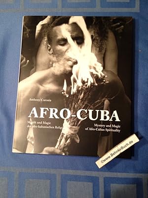 Bild des Verkufers fr Afro-Cuba : Mystik und Magie der afro-kubanischen Religion. Anthony Caronia. [bers.: Angelika Franz] zum Verkauf von Antiquariat BehnkeBuch