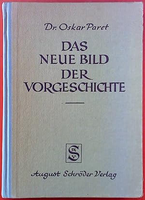 Seller image for Das neue Bild der Vorgeschichte. Mit 7 Zeichnungen for sale by biblion2