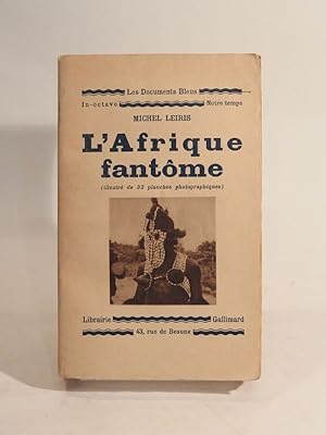 Bild des Verkufers fr L'Afrique fantme (De Dakar  Djibouti, 1931-1933) zum Verkauf von L'Ancienne Librairie