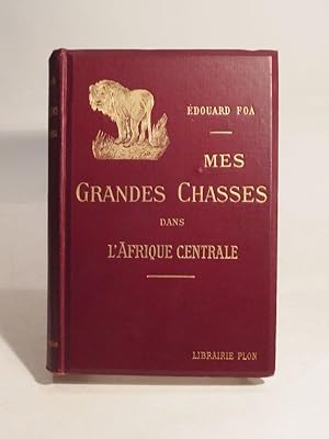 Mes grandes chasses dans l'Afrique centrale. Troisième édition.