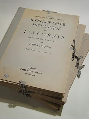 Iconographie historique de l'Algérie depuis le XVIe siècle jusqu'à 1871.