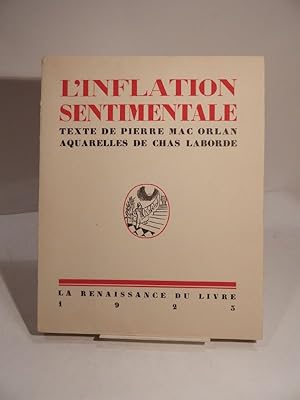 Imagen del vendedor de L'Inflation sentimentale. Texte de Pierre Mac Orlan. Aquarelles de Chas Laborde. a la venta por L'Ancienne Librairie