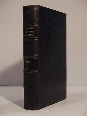 Seller image for Synthse subjective, ou Systme universel des conceptions propres  l'tat normal de l'humanit. Par Auguste Comte. Tome Premier, contenant le Systme de logique positive ou Trait de philosophique mathmatique. for sale by L'Ancienne Librairie