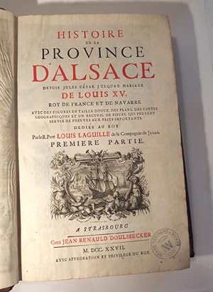 Histoire de la province d'Alsace, depuis Jules César jusqu'au mariage de Louis XV, Roy de france ...