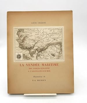 La Vendée maritime des Sables-d'Olonne à L'Aiguillon-sur-mer. Illustrations de P.-A. Bouroux.