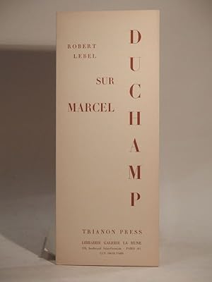 Imagen del vendedor de Robert Lebel : Sur Marcel Duchamp a la venta por L'Ancienne Librairie