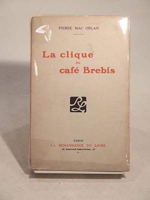 La Clique du café Brebis. Histoire d'un centre de rééducation intellectuelle.