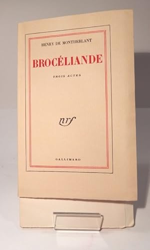 Brocéliande. Trois actes . Suivi de l'Art et la vie