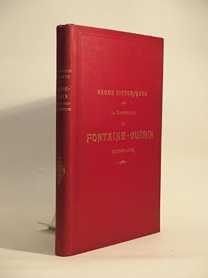 Pages historiques sur la commune de Fontaine-Guérin (Maine-et-Loire). Le Sire Guérin de Fontaines...