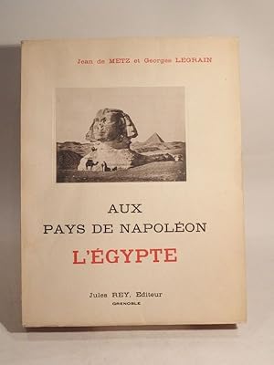 Image du vendeur pour Aux pays de Napolon : l'Egypte. Orn de nombreuses gravures et panoramas en phototypie. mis en vente par L'Ancienne Librairie