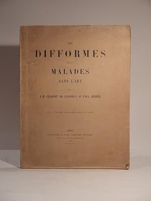 Les Difformes et les malades dans l'Art, par J.-M. Charcot (de l'Institut) et Paul Richer. Avec 8...