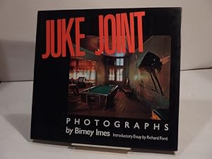 Immagine del venditore per Juke Joint. Photographs by Birney Imes. Introductory Essay by Richard Ford. venduto da L'Ancienne Librairie