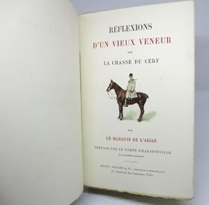 Imagen del vendedor de Rflexions d'un vieux veneur sur la chasse au cerf. a la venta por L'Ancienne Librairie