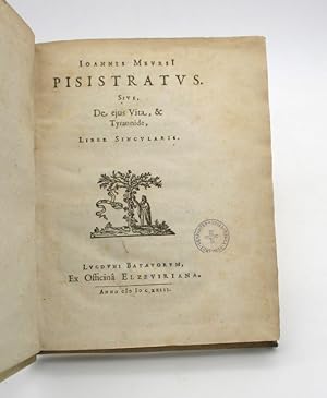 Seller image for Ioannis Meursi Pisistratus. Sive, de ejus vita, & tyrannide, liber singularis. for sale by L'Ancienne Librairie