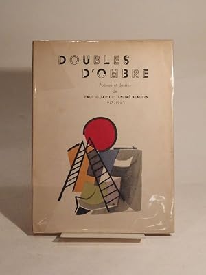 Image du vendeur pour Doubles d'ombre. Pomes et dessins de Paul Eluard et Andr Beaudin, 1913-1943. mis en vente par L'Ancienne Librairie