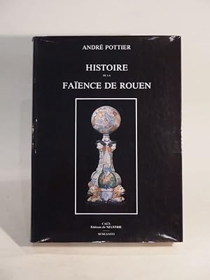 Seller image for Histoire de la faence de Rouen. for sale by L'Ancienne Librairie